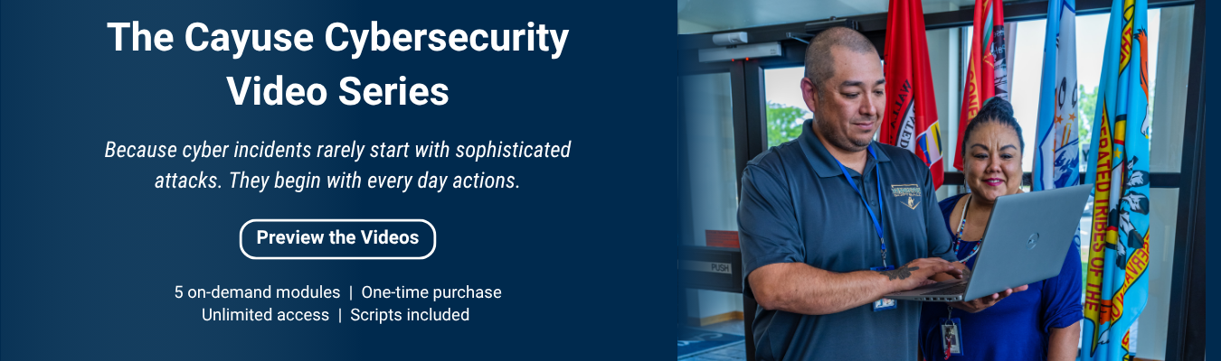 The Cayuse Cyber Video Series